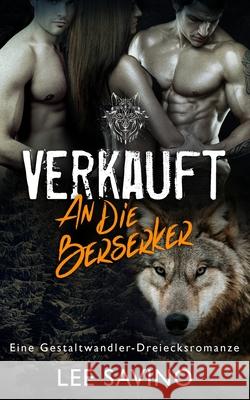 Verkauft an die Berserker Lee Savino Michael Krug 9781648470004 Silverwood Press