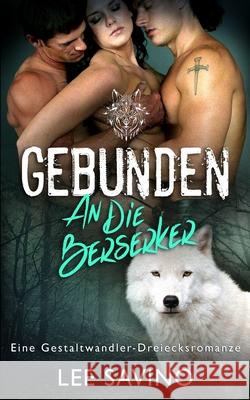 Gebunden an die Berserker Lee Savino 9781648470103 Silverwood Press