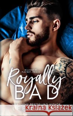 Royally Bad Lee Savino   9781648470370 Silverwood Press