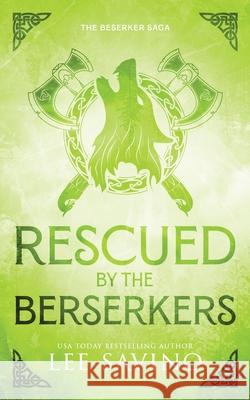 Rescued by the Berserker Discreet Edition Lee Savino 9781648470998
