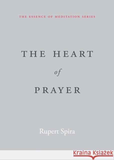 The Heart of Prayer Rupert Spira 9781648481482