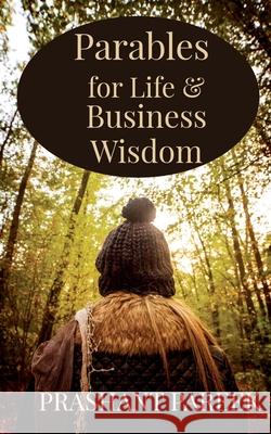 Parables for Life & Business Wisdom Prashant Pareek 9781648508011 Notion Press