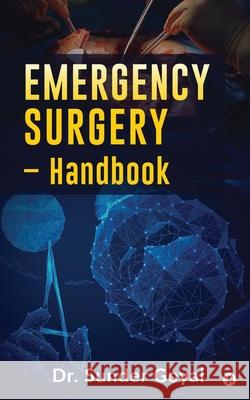 Emergency Surgery - Handbook Dr Sunder Goyal 9781648509773 Notion Press