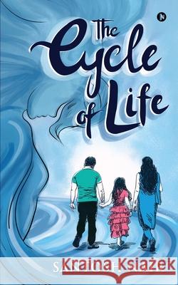 The Cycle of Life Santosh Nair 9781648509841