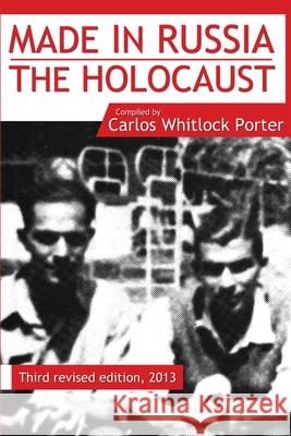 Made in Russia: The Holocaust Carlos Whitlock Porter 9781648580147 Vettazedition Ou