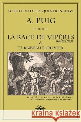 La race de vipères et le rameau d'olivier Puig, A. 9781648580260