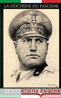 La doctrine du Fascisme Benito Mussolini 9781648580291 Vettazedition Ou