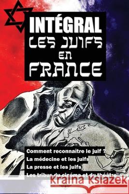 Intégral Les juifs en France Montandon, George 9781648581779