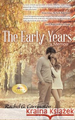 The Early Years: A Memoir (New Edition) Rachel G. Carrington 9781648582066 Matchstick Literary