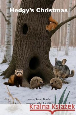 Hedgy's Christmas Susan Berube 9781648583933 Bookpatch LLC