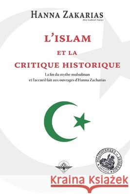 L'islam et la critique historique Hanna Zakarias Gabriel Th 9781648586354 Vettazedition Ou