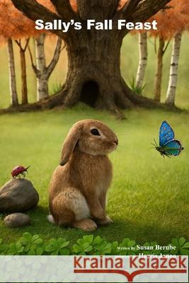 Sally's Fall Feast Susan Berube 9781648587061 Bookpatch LLC