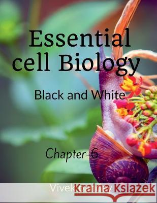 essential cell biology -6( black &white) Vivek Pandey 9781648690273 Notion Press