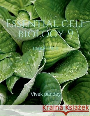 Essential cell Biology -9 Vivek Pandey 9781648690440 Notion Press