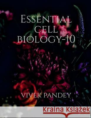 Essential cell biology-10(color) G. Henty 9781648691133 Notion Press