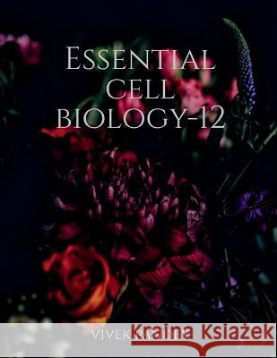 Essential cell biology-12 Vivek Pandey 9781648692048 Notion Press