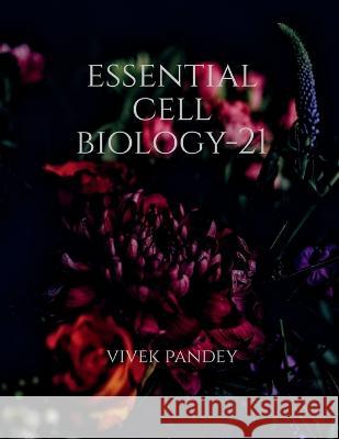 Essential cell biology-21 G. Henty 9781648694158 Notion Press