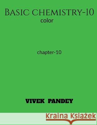 Basic chemistry-10 (color) Vivek Pandey 9781648695995 Notion Press