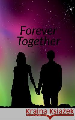 Forever Together Arunananda Behera 9781648697814 Notion Press