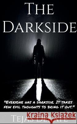 The Darkside Tejas Dekate 9781648697883