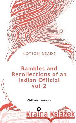 Rambles and Recollections of an Indian Official vol-2 William Sleeman 9781648698392 Notion Press