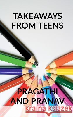 Takeaways from teens Pragathi   9781648698538 Notion Press