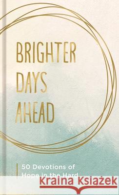 Brighter Days Ahead Dayspring 9781648702921