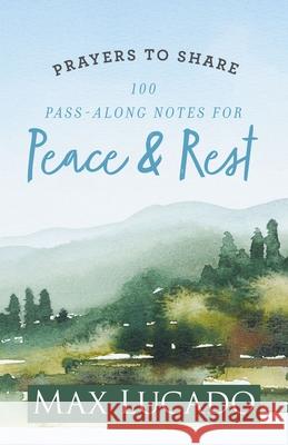 Prayers to Share-Peace & Rest Max Lucado Max Lucado 9781648704277