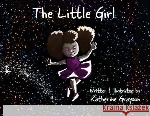 The Little Girl Katherine Elizabeth Grayson Katherine Elizabeth Grayson 9781648710049 Katherine Elizabeth Grayson