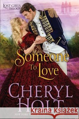 Someone To Love Cheryl Holt 9781648711954 Cheryl Holt