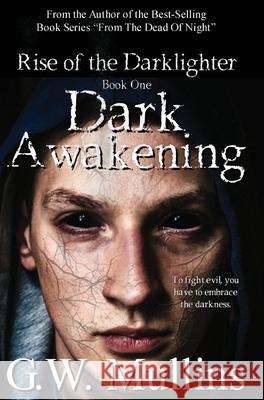 Dark Awakening G. W. Mullins 9781648712562 Light of the Moon Publishing