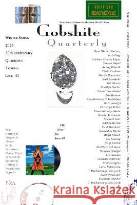 Gobshite Quarterly 2023, #41/42: 20th. anniversary issue Ursula K. L Luisa Valenzuela Rick Moody 9781648714672 Gobq LLC