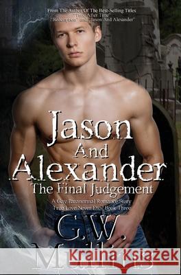 Jason And Alexander The Final Judgement G. W. Mullins 9781648717048 Light of the Moon Publishing