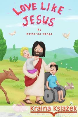 Love Like Jesus Patrick Malalo-An Katherine Ranga 9781648719493