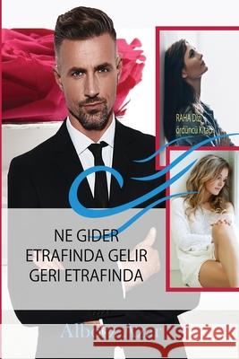 Ne Gider Etrafinda Gelir Geri Etrafinda Alborz Azar 9781648730160 Writers Publishing House