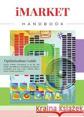 iMARKET Handbook: Optimization Guide Lizzy McNett   9781648732850 Writer's Publishing House
