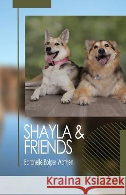 Shayla and Friends Barchelle Bolge 9781648732980 Writers Publishing House