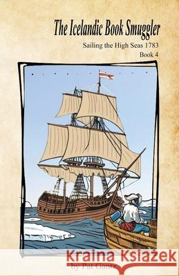 The Icelandic Book Smuggler Pat Gantz 9781648735455 Writers Publishing House