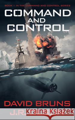 Command and Control David Bruns J. R. Olson 9781648754081