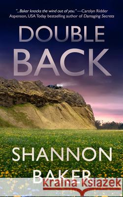 Double Back Shannon Baker 9781648754180 Severn River Publishing