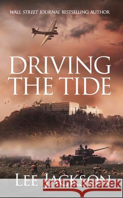 Driving the Tide Lee Jackson 9781648754821 Severn River Publishing