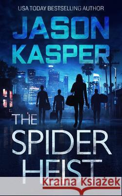 The Spider Heist Jason Kasper 9781648754906 Severn River Publishing