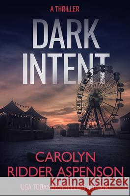 Dark Intent Carolyn Ridde 9781648755927 Severn River Publishing