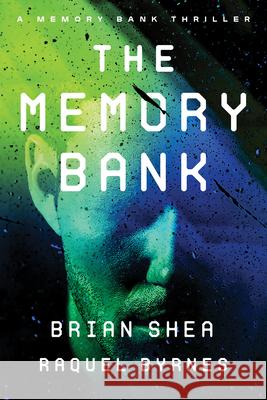 The Memory Bank Raquel Byrnes Brian Shea 9781648756023