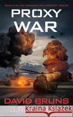 Proxy War J. R. Olson David Bruns 9781648756153