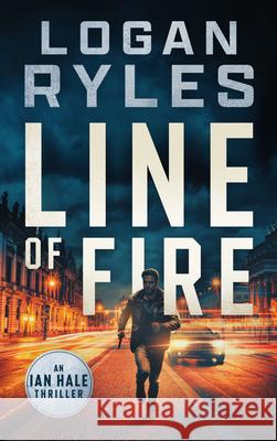 Line of Fire Logan Ryles 9781648756597 Severn River Publishing