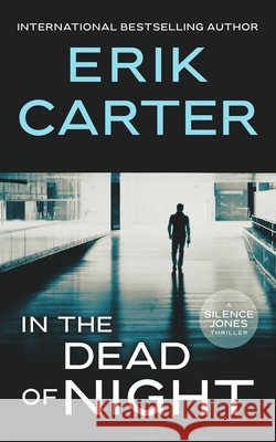 In the Dead of Night Erik Carter 9781648756771