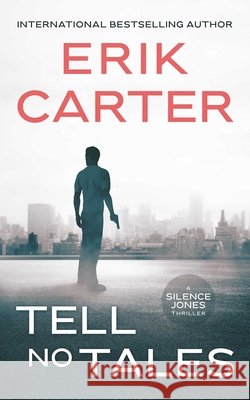 Tell No Tales Erik Carter 9781648756788