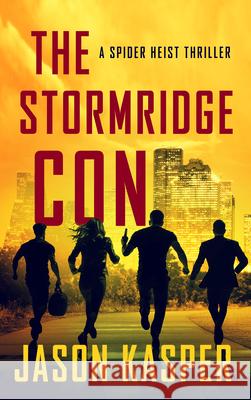 The Stormridge Con Jason Kasper 9781648756993