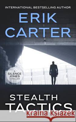 Stealth Tactics Erik Carter 9781648757068 Severn River Publishing
